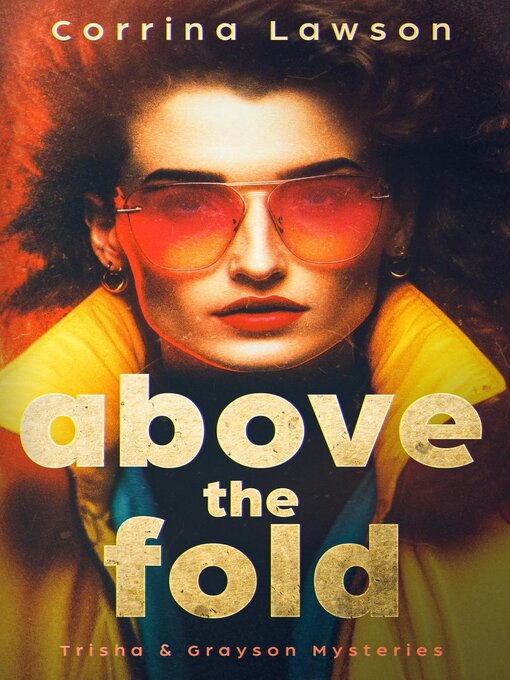 Title details for Above the Fold by Corrina Lawson - Available